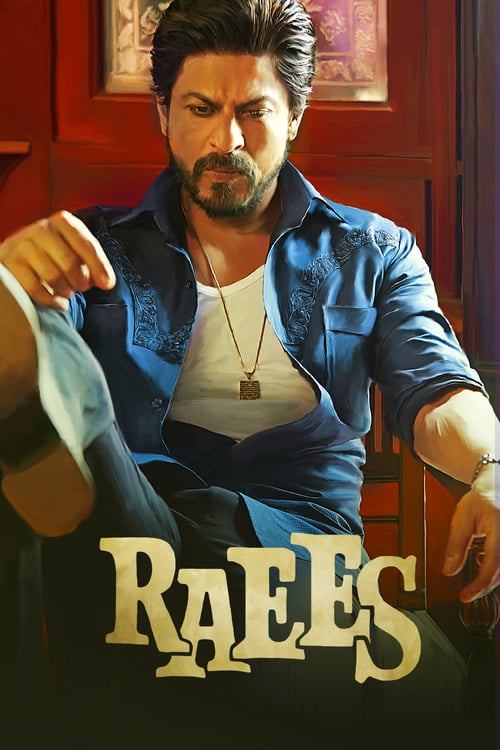 Raees - Movie Poster Raees - Movie Poster