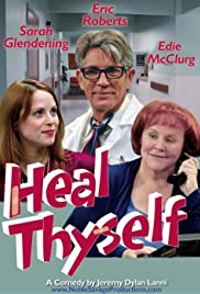 Heal Thyself - Movie Poster Heal Thyself - Movie Poster