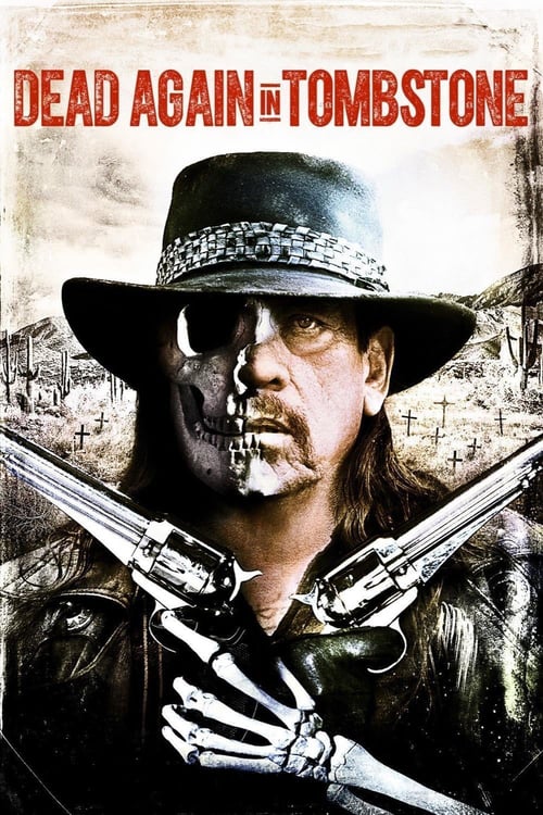 Dead Again in Tombstone - Movie Poster Dead Again in Tombstone - Movie Poster