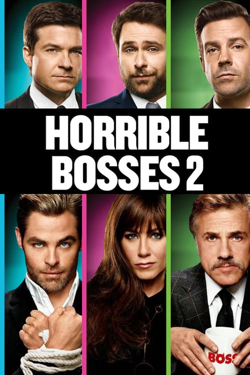 Horrible Bosses 2 - Movie Poster Horrible Bosses 2 - Movie Poster