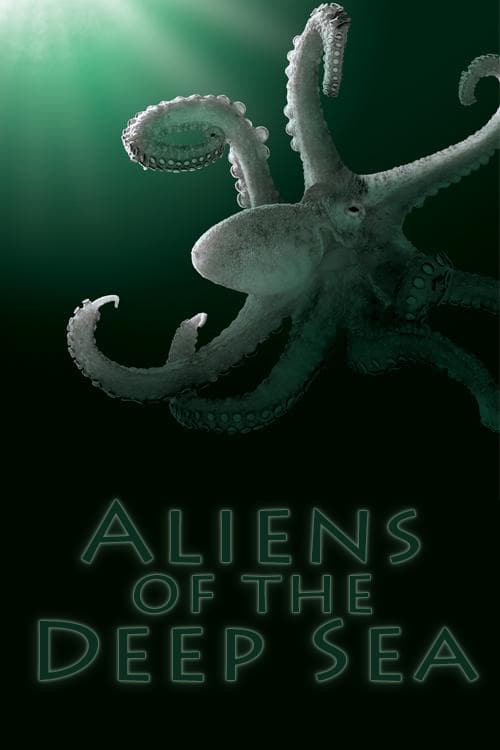 Aliens of the Deep Sea - Movie Poster Aliens of the Deep Sea - Movie Poster