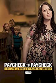 Paycheck to Paycheck: The Life & Times of Katrina Gilbert - Movie Poster Paycheck to Paycheck: The Life & Times of Katrina Gilbert - Movie Poster