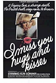I Miss You, Hugs and Kisses - Movie Poster I Miss You, Hugs and Kisses - Movie Poster