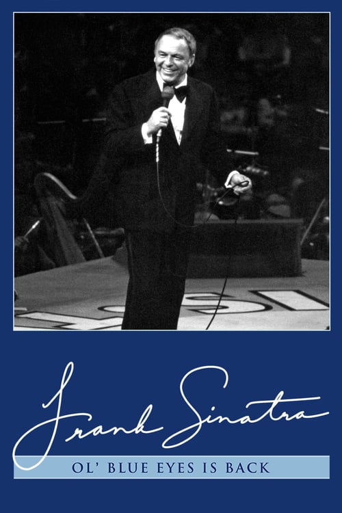 Frank Sinatra: Ol' Blue Eyes is Back - Movie Poster Frank Sinatra: Ol' Blue Eyes is Back - Movie Poster