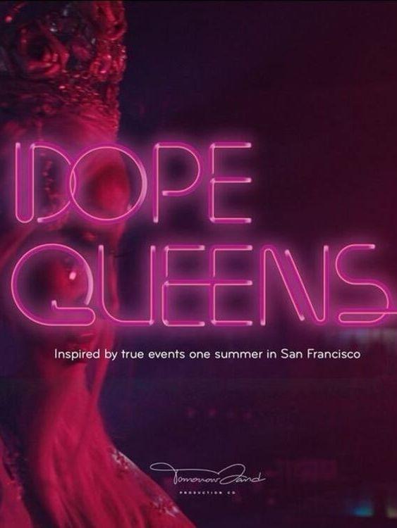Dope Queens - Movie Poster Dope Queens - Movie Poster