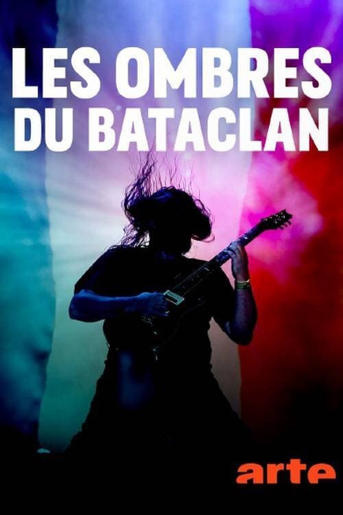 Les ombres du Bataclan - Movie Poster Les ombres du Bataclan - Movie Poster