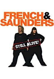 French and Saunders: Still Alive - Movie Poster French and Saunders: Still Alive - Movie Poster