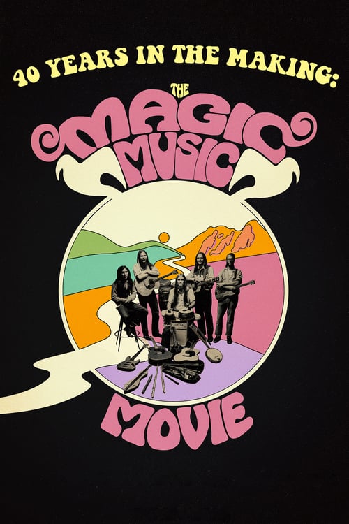 40 Years in the Making: The Magic Music Movie - Movie Poster 40 Years in the Making: The Magic Music Movie - Movie Poster