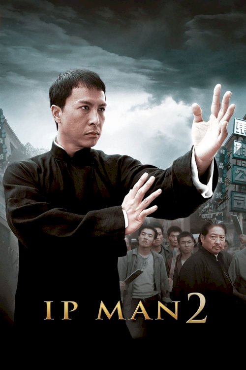 Ip Man 2 - Movie Poster Ip Man 2 - Movie Poster