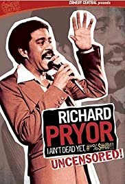 Richard Pryor: I Ain't Dead Yet, #*%$#@!! - Movie Poster Richard Pryor: I Ain't Dead Yet, #*%$#@!! - Movie Poster