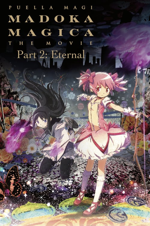 Puella Magi Madoka Magica the Movie Part II: Eternal - Movie Poster Puella Magi Madoka Magica the Movie Part II: Eternal - Movie Poster