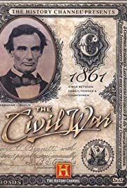 The History Channel Presents: The Civil War - Movie Poster The History Channel Presents: The Civil War - Movie Poster