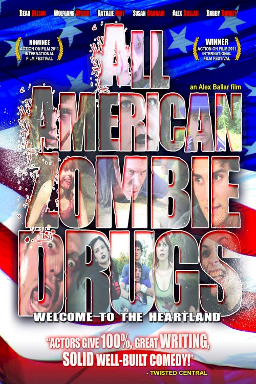 All American Zombie Drugs - Movie Poster All American Zombie Drugs - Movie Poster