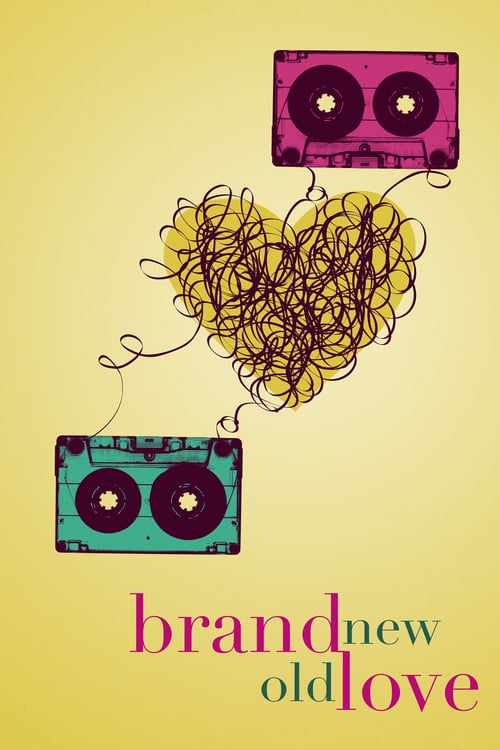 Brand New Old Love - Movie Poster Brand New Old Love - Movie Poster