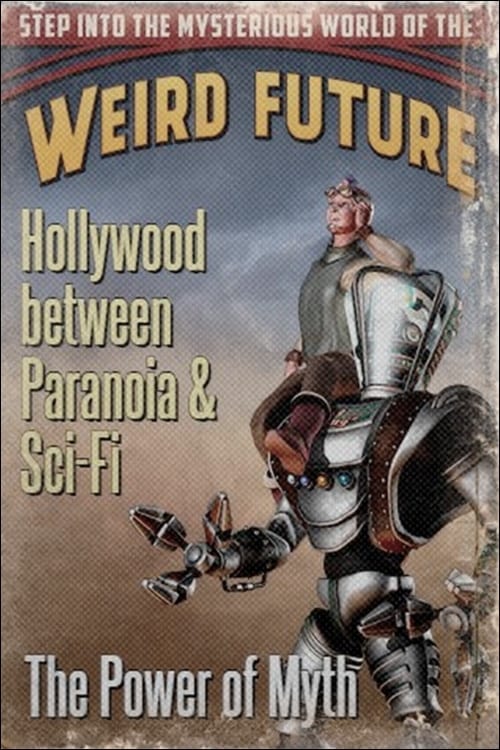 Hollywood between Paranoia and Sci-Fi: The Power of Myth - Movie Poster Hollywood between Paranoia and Sci-Fi: The Power of Myth - Movie Poster