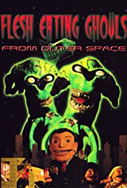 Flesh Eating Ghouls from Outer Space - Movie Poster Flesh Eating Ghouls from Outer Space - Movie Poster