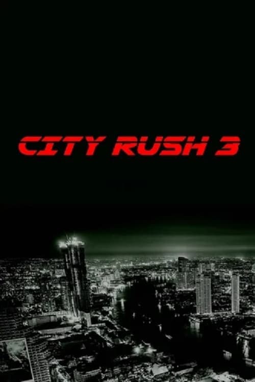 City Rush 3 - Movie Poster City Rush 3 - Movie Poster