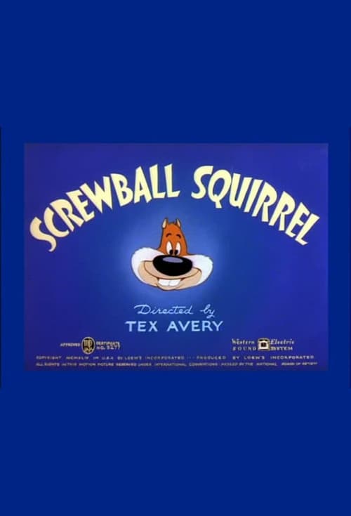 Screwball Squirrel - Movie Poster Screwball Squirrel - Movie Poster