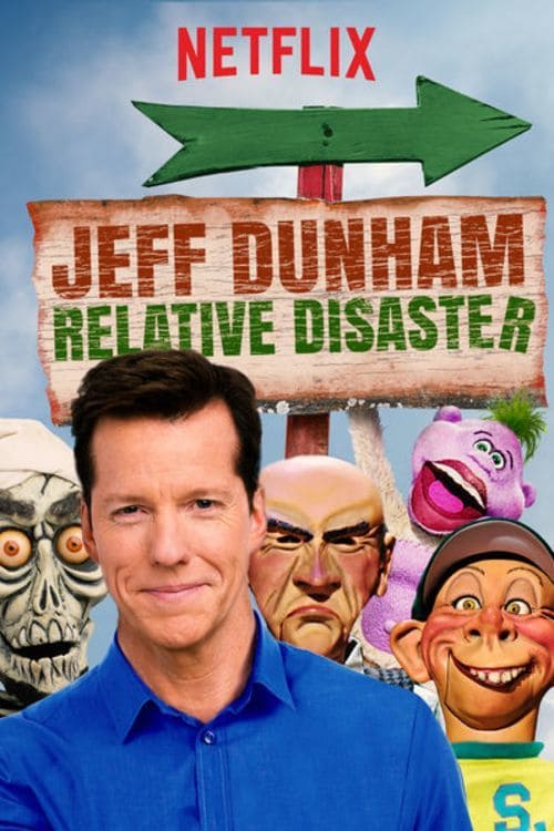 Jeff Dunham: Relative Disaster - Movie Poster Jeff Dunham: Relative Disaster - Movie Poster