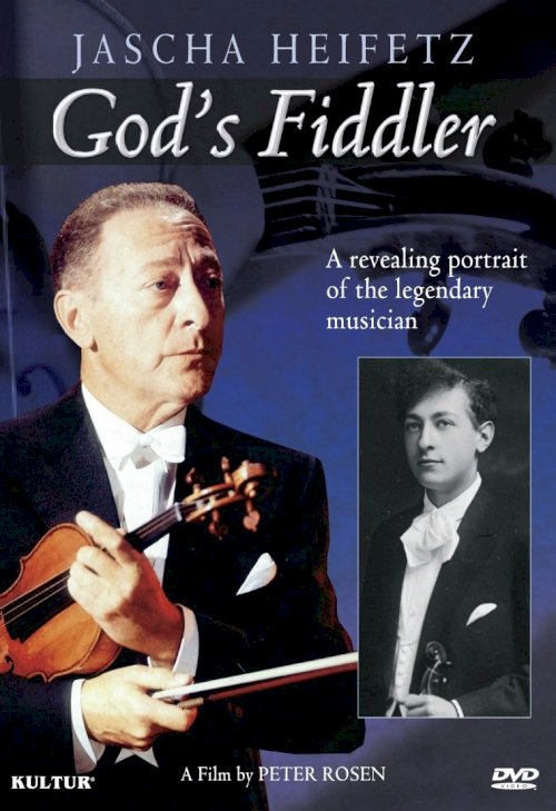 Jascha Heifetz: God's Fiddler - Movie Poster Jascha Heifetz: God's Fiddler - Movie Poster