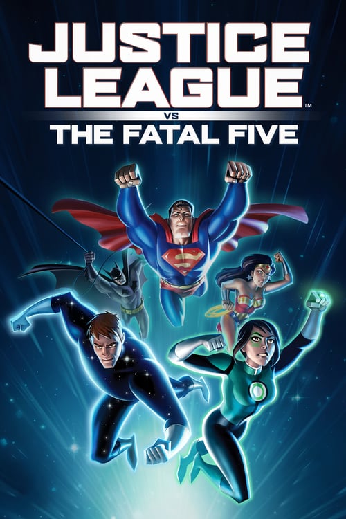 Justice League vs. the Fatal Five - Movie Poster Justice League vs. the Fatal Five - Movie Poster