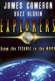 Explorers: From The Titanic To The Moon - Movie Poster Explorers: From The Titanic To The Moon - Movie Poster
