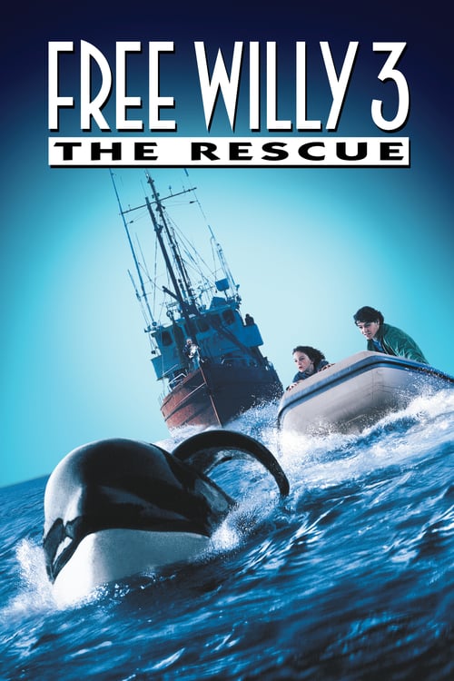 Free Willy 3: The Rescue - Movie Poster Free Willy 3: The Rescue - Movie Poster
