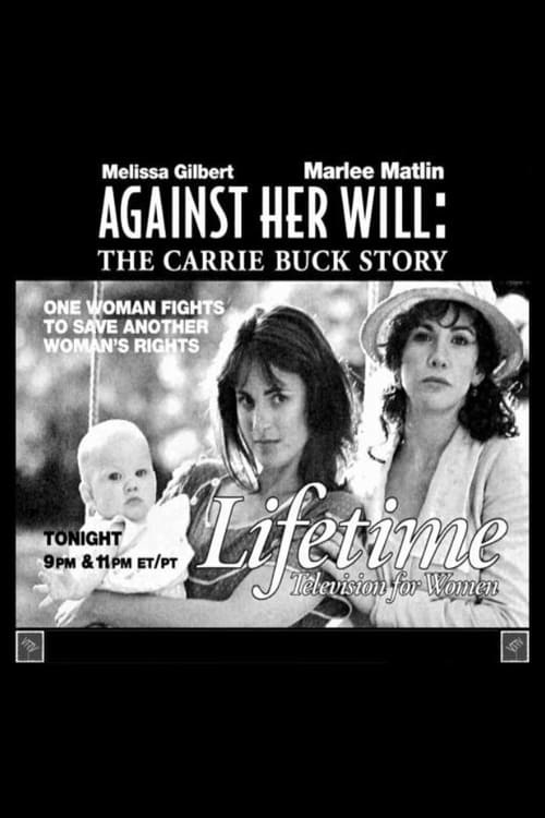 Against Her Will: The Carrie Buck Story - Movie Poster Against Her Will: The Carrie Buck Story - Movie Poster