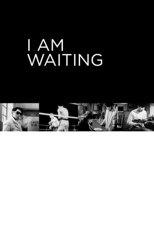 I Am Waiting - Movie Poster I Am Waiting - Movie Poster