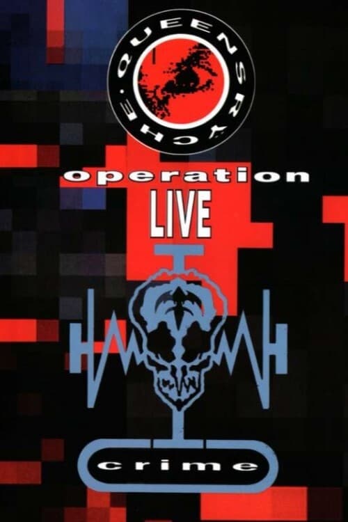 Queensrÿche - Operation Livecrime - Movie Poster Queensrÿche - Operation Livecrime - Movie Poster