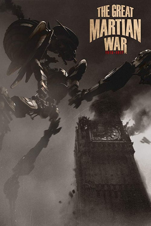 The Great Martian War 1913–1917 - Movie Poster The Great Martian War 1913–1917 - Movie Poster