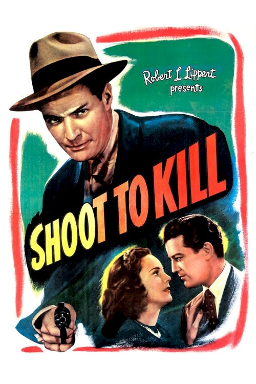 Shoot to Kill - Movie Poster Shoot to Kill - Movie Poster