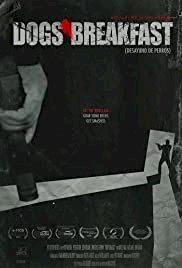 Dogs' Breakfast - Movie Poster Dogs' Breakfast - Movie Poster