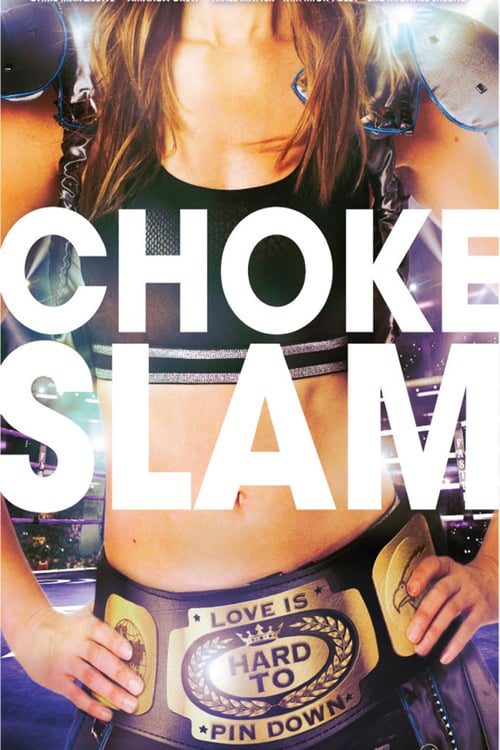 Chokeslam - Movie Poster Chokeslam - Movie Poster