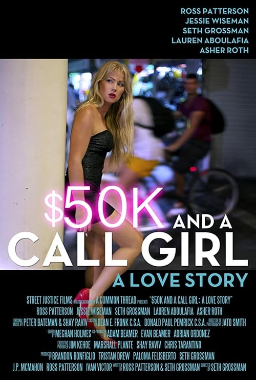 $50K and a Call Girl: A Love Story - Movie Poster $50K and a Call Girl: A Love Story - Movie Poster