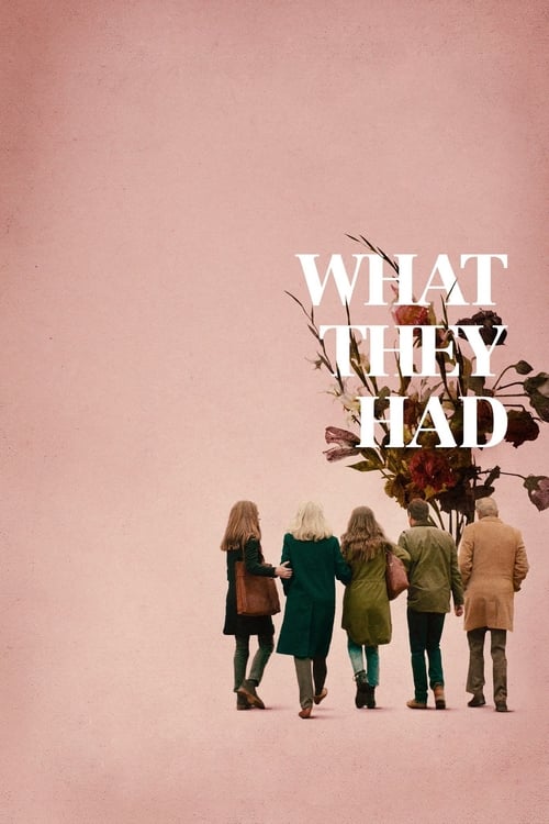 What They Had - Movie Poster