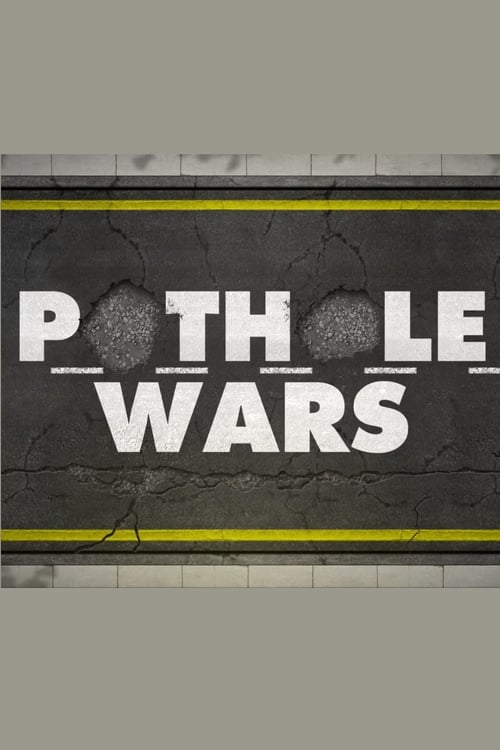 Pothole Wars - Movie Poster Pothole Wars - Movie Poster