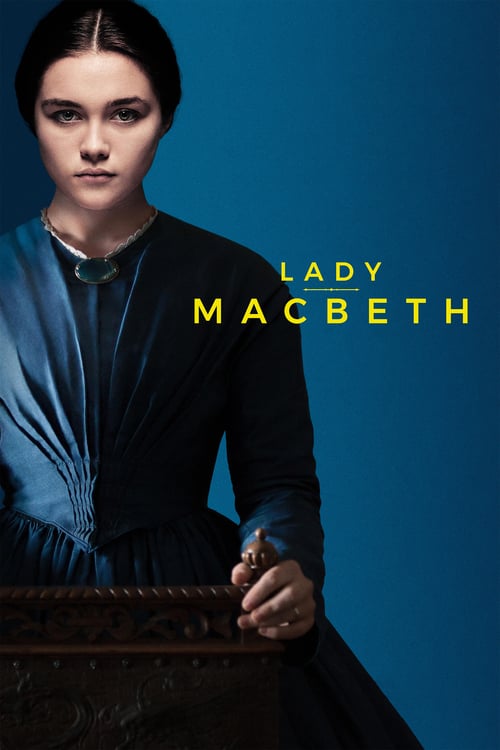 Lady Macbeth - Movie Poster Lady Macbeth - Movie Poster