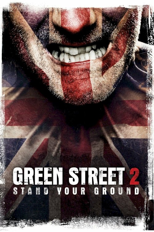 Green Street Hooligans 2 - Movie Poster Green Street Hooligans 2 - Movie Poster