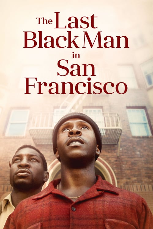 The Last Black Man in San Francisco - Movie Poster The Last Black Man in San Francisco - Movie Poster