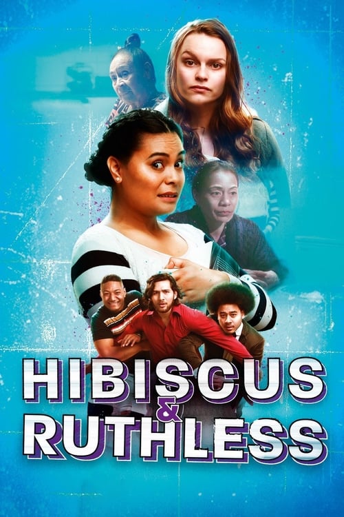 Hibiscus & Ruthless - Movie Poster Hibiscus & Ruthless - Movie Poster