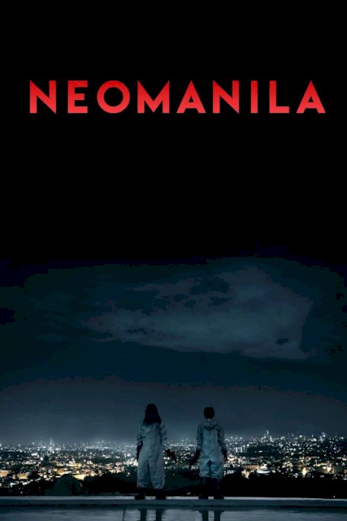 Neomanila - Movie Poster Neomanila - Movie Poster