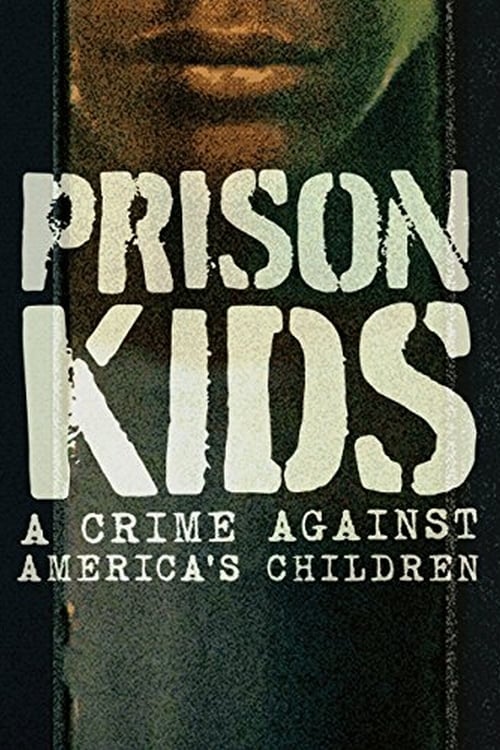 Prison Kids: A Crime Against America's Children - Movie Poster Prison Kids: A Crime Against America's Children - Movie Poster