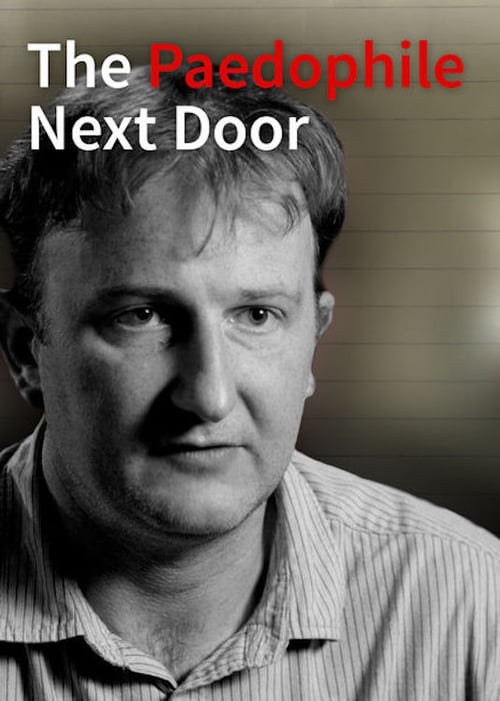 The Paedophile Next Door - Movie Poster The Paedophile Next Door - Movie Poster