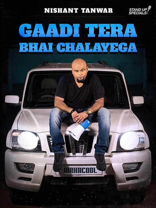 Nishant Tanwar: Gaadi Tera Bhai Chalayega - Movie Poster Nishant Tanwar: Gaadi Tera Bhai Chalayega - Movie Poster