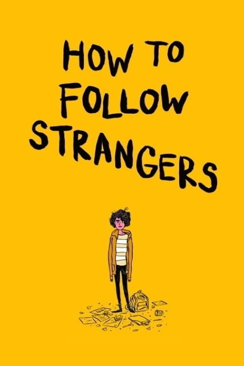 How to Follow Strangers - Movie Poster How to Follow Strangers - Movie Poster
