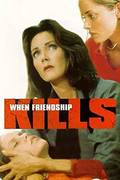 When Friendship Kills - Movie Poster When Friendship Kills - Movie Poster