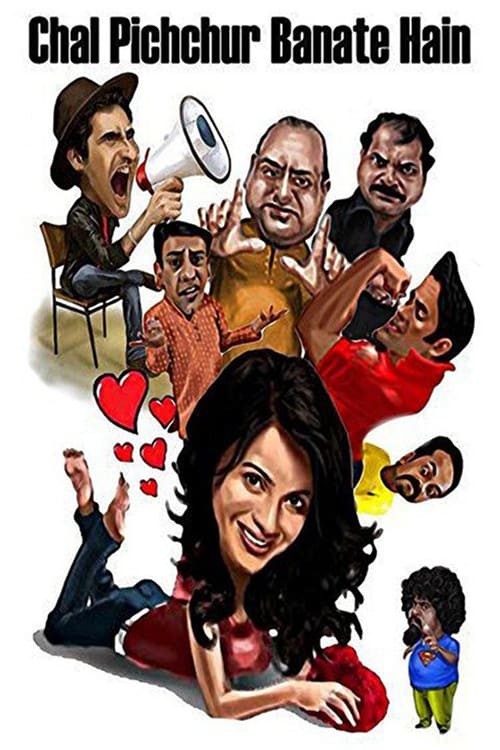 Chal Pichchur Banate Hain - Movie Poster Chal Pichchur Banate Hain - Movie Poster