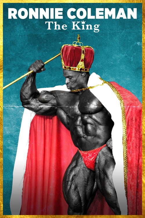 Ronnie Coleman: The King - Movie Poster Ronnie Coleman: The King - Movie Poster