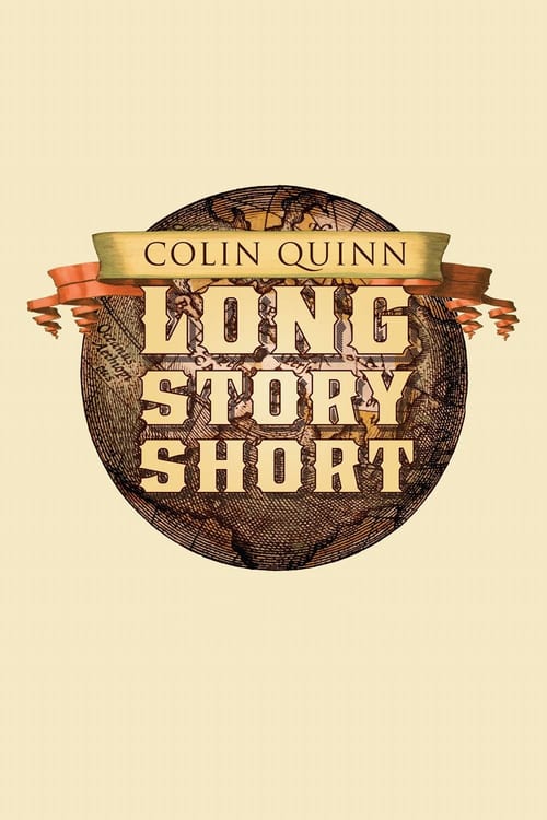Colin Quinn: Long Story Short - Movie Poster Colin Quinn: Long Story Short - Movie Poster